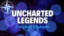 The Uncharted Legends banner