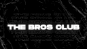 The Bros Club banner