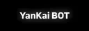 YanKai BOT#0206 banner