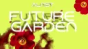 ARCHIVED — ♡︶︶ ⟢ alnst : future garden ㄑ🌺 banner
