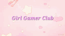 ✨💖girl gamer club 💖✨ Discord server banner