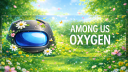 Oxygen | Among Us banner