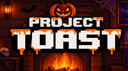 Project Toast | in dev! Banner