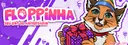 Floppinha#9671 banner
