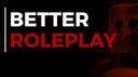 Better Roleplay™ |  Banner