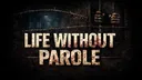 💫Life Without Parole ⛓ banner