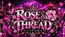 Rose&Thread Customs๐บ banner