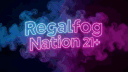 𝐑𝐞𝐠𝐚𝐥𝐟𝐨𝐠 𝐍𝐚𝐭𝐢𝐨𝐧™ (21+) Discord server banner