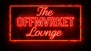 THE OFFMVRKET LOVNGE server banner