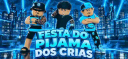 Festa do Pijama dos Cria #2k Banner