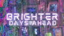 brighter days ahead ★ banner