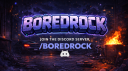 BOREDROCK Discord server banner
