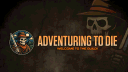 Adventuring To Die banner