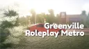🌹 Greenville Roleplay Metro™ banner
