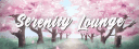 ☁ Serenity Lounge banner