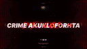 CRIME AKUKLOFORHTA 🎭 banner