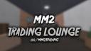 MM2 Trading Lounge Banner