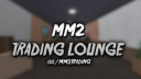 MM2 Trading Lounge Discord server banner