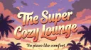 The Super Cozy Lounge banner