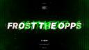 FTO・Frost The Opps Banner