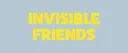 Invisible Friends banner