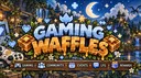 Gaming Waffles 🧇 Server Banner