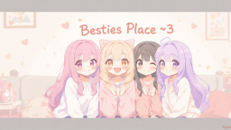 Besties Place <3 server banner