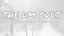 THE DM CULT ૮ . . ྀིა asktodm .hangout .intro's .fun .giveaways .sfw .dm .egirls .nitro . ۫ ꣑ server banner