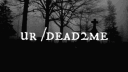 💀 ur /dead2me ⛧ #dead Discord server banner
