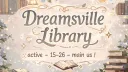 ⟢ 。☕ᴅʀᴇᴀᴍsᴠɪʟʟᴇ ʟɪʙʀᴀʀʏ 📜 ⌣ Discord server banner