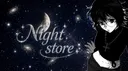 𝘕𝘪𝘨𝘩𝘵 𝑠𝑡𝑜𝑟𝑒 banner
