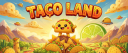 Taco Land 🌮 Discord server banner