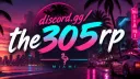 🌴The 305 RP🌴 >>>JOIN NOW server banner