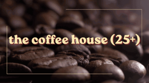 The Coffee House (25+) Discord server banner