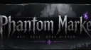𝐏𝐡𝐚𝐧𝐭𝐨𝐦 𝐌𝐚𝐫𝐤𝐞𝐭 banner