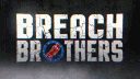 BREACH BROTHERS banner