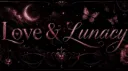 ˚₊‧꒰ა ♡ 𝐋𝐨𝐯𝐞 & 𝐋𝐮𝐧𝐚𝐜𝐲 ♡ ໒꒱ ‧₊˚ server banner