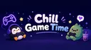 Chill Game Time server banner
