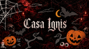 🎃Halloween~|Casa Ignis Banner