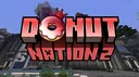 [20b + $250 RN] Donut Nation 2 server banner