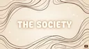 𝐓𝐡𝐞 𝐒𝐨𝐜𝐢𝐞𝐭𝐲. Banner