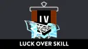 Luck Over Skill banner