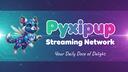 PyxiPup Streaming Network Banner