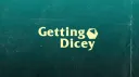 Getting Dicey banner