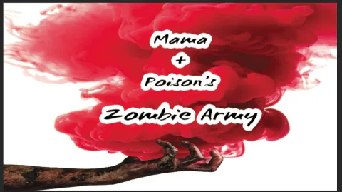Mama and Poison’s Zombie Army banner