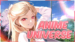 Anime Universe • Social • Art • Meme • Gaming • Fun • Chill • Kpop server banner