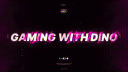 GAMING WITH DINO banner