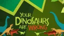 Your Dinosaurs Are Wrong banner
