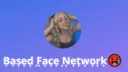 B͎a͎s͎e͎d͎ ͎F͎a͎c͎e͎ ͎N͎e͎t͎w͎o͎r͎k͎🥵 banner
