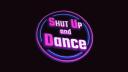 Shut Up And Dance Banner